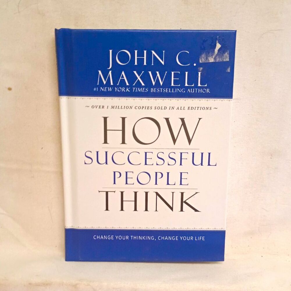 How Successful People Think John C Maxwell Hardcover Leadership Success Book